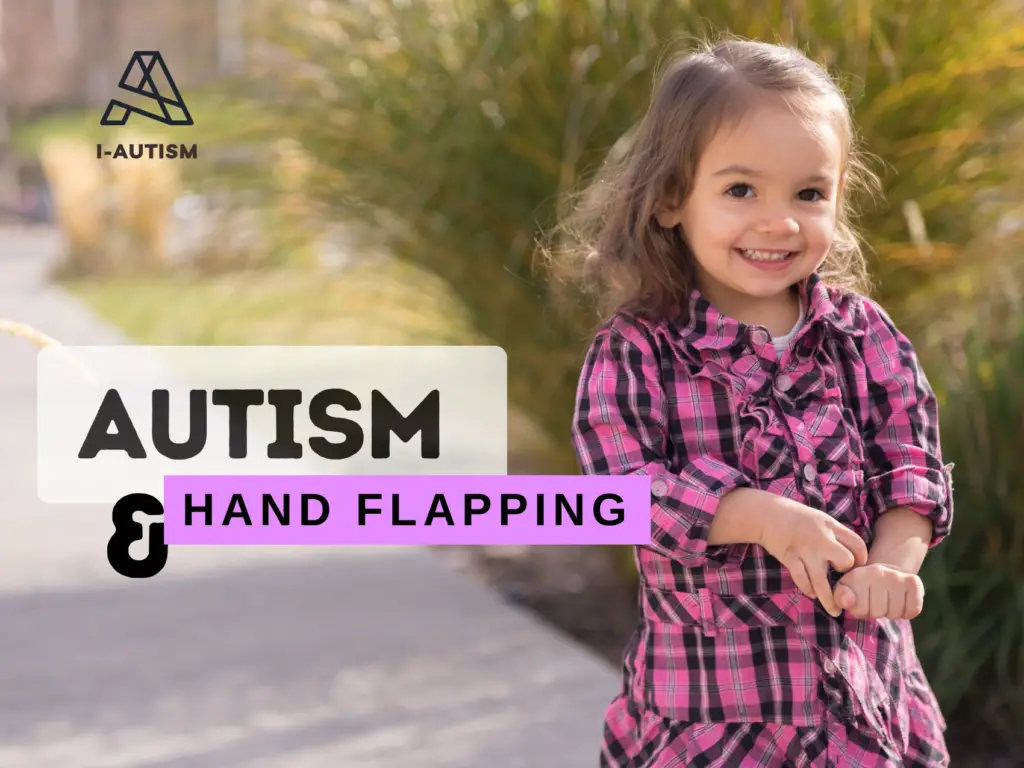 Hand Flapping and Autism